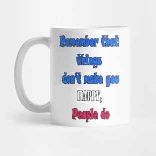 Who makes you happy Mug